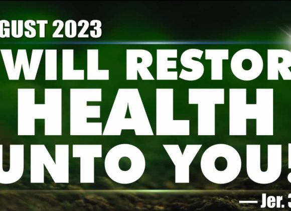 AUGUST: I WILL RESTORE HEALTH UNTO YOU.