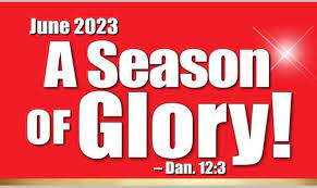 JUNE: A SEASON OF GLORY.